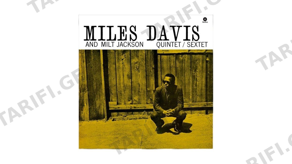 Miles Davis And Milt Jackson – Quintet and Sextet
